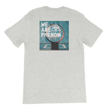 Load image into Gallery viewer, &quot;We Are Phenom&quot; Tee
